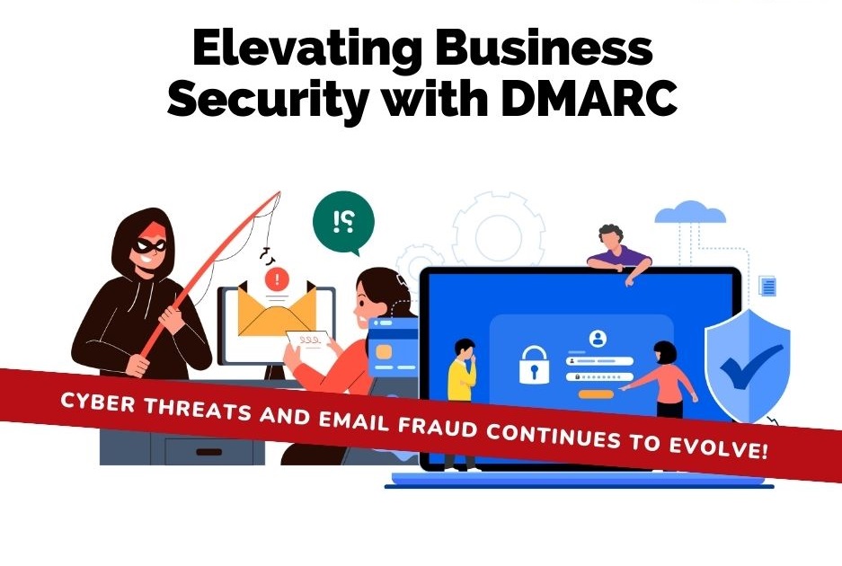 Understanding DMARC: Enhancing Email Security for Your Business
